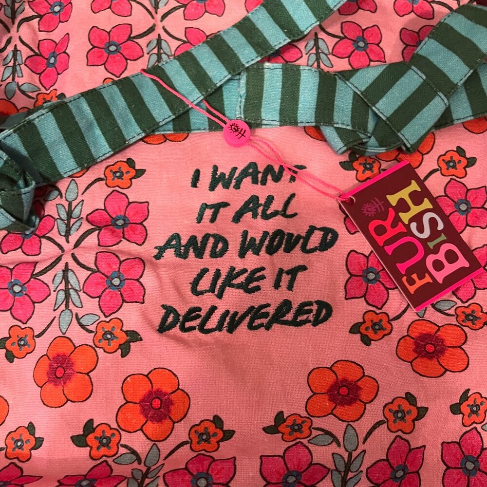 I Want It All and Would Like It Delivered Colorful Apron NWT Cotton Hostess Gift